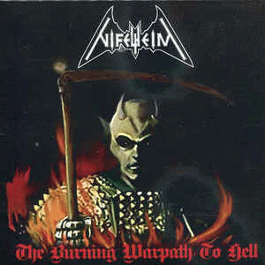 Nifelheim : The Burning Warpath to Hell